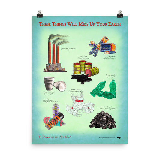 Unframed Poster - These Things Will Mess Up Your Earth